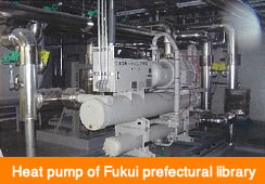 Heat pump of Fukui prefectural library